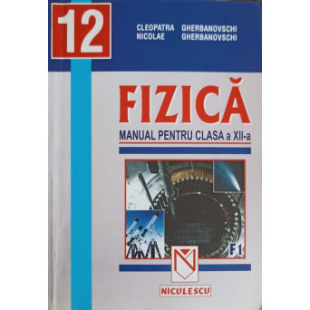 FIZICA, MANUAL PENTRU CLASA A XII-A F1