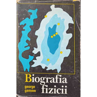 BIOGRAFIA FIZICII