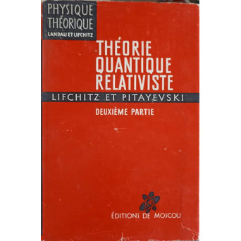 THEORIE QUANTIQUE RELATIVISTE. DEUXIEME PARTIE