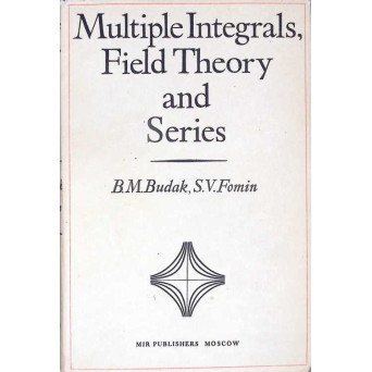 MULTIPLE INTEGRALS, FIELD THEORY AND SERIES