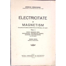 ELECTRICITATE SI MAGNETISM VOL.1