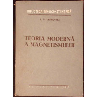 TEORIA MODERNA A MAGNETISMULUI