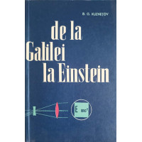 DE LA GALILEI LA EINSTEIN DE LA GALILEI LA EINSTEIN