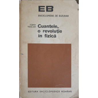 CUANTELE, O REVOLUTIE IN FIZICA