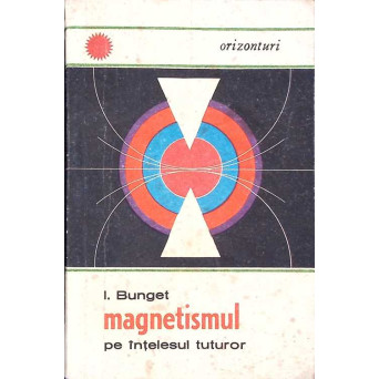 MAGNETISMUL PE INTELESUL TUTUROR