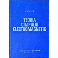TEORIA CAMPULUI ELECTROMAGNETIC TEORIA CAMPULUI ELECTROMAGNETIC