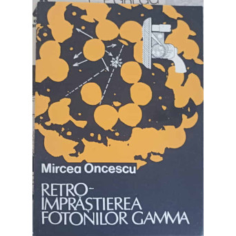 RETRO-IMPRASTIEREA FOTONILOR GAMMA