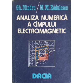 ANALIZA NUMERICA A CAMPULUI ELECTROMAGNETIC
