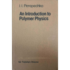 AN INTRODUCTION TO POLYMER PHYSICS