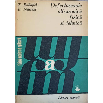 DEFECTOSCOPIE ULTRASONICA FIZICA SI TEHNICA