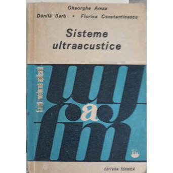 SISTEME ULTRAACUSTICE. CALCUL, PROIECTARE, APLICATII IN TEHNICA
