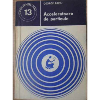 ACCELERATOARE DE PARTICULE