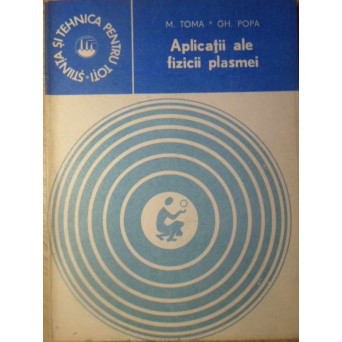 APLICATII ALE FIZICII PLASMEI