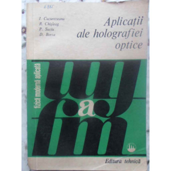 APLICATII ALE HOLOGRAFIEI OPTICE