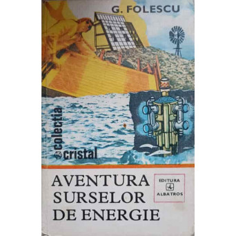 AVENTURA SURSELOR DE ENERGIE