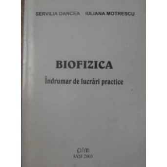 BIOFIZICA. INDRUMAR DE LUCRARI PRACTICE