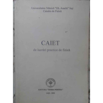 CAIET DE LUCRARI PRACTICE DE FIZICA