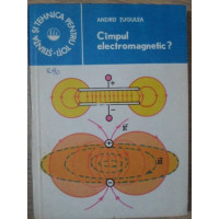 CAMPUL ELECTROMAGNETIC? CAMPUL ELECTROMAGNETIC?