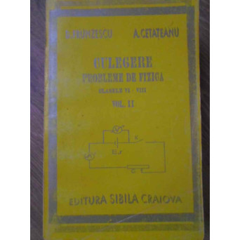 CULEGERE DE PROBLEME DE FIZICA CLASELE VI-VIII VOL.2