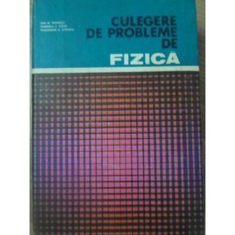CULEGERE DE PROBLEME DE FIZICA