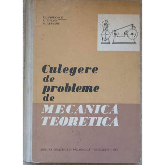 CULEGERE DE PROBLEME DE MECANICA TEORETICA