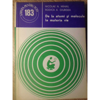 DE LA ATOMI SI MOLECULE LA MATERIA VIE