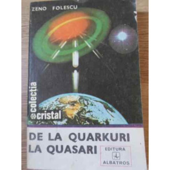 DE LA QUARKURI LA QUASARI