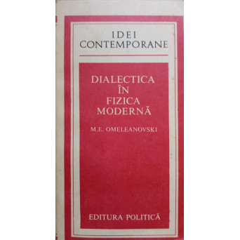 DIALECTICA IN FIZICA MODERNA