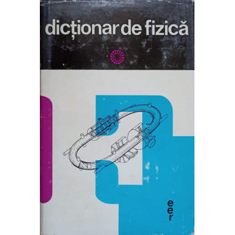 DICTIONAR DE FIZICA