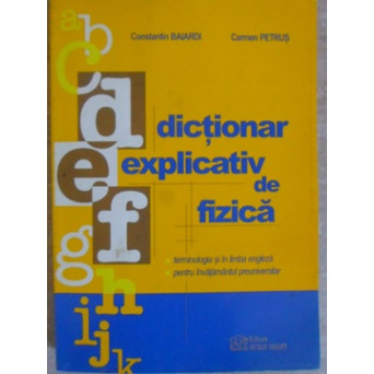 DICTIONAR EXPLICATIV DE FIZICA
