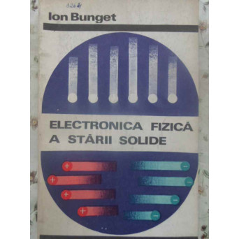 ELECTRONICA FIZICA A STARII SOLIDE
