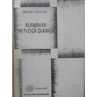 ELEMENTE DE FIZICA CLASICA