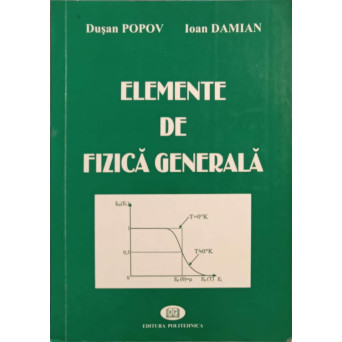 ELEMENTE DE FIZICA GENERALA