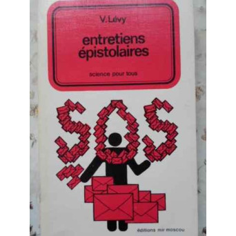 ENTRETIENS EPISTOLAIRES. SCIENCE POUR TOUS