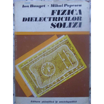 FIZICA DIELECTRICILOR SOLIZI