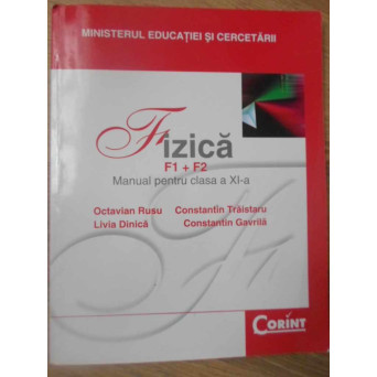FIZICA FI+F2 MANUAL PENTRU CLASA A XI-A