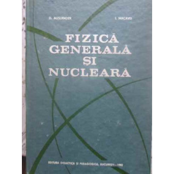 FIZICA GENERALA SI NUCLEARA