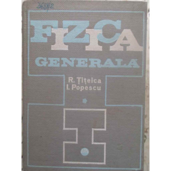 FIZICA GENERALA VOL.1