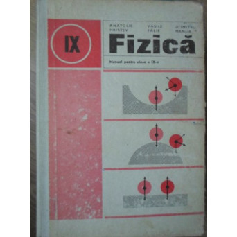 FIZICA, MANUAL PENTRU CLASA A IX-A