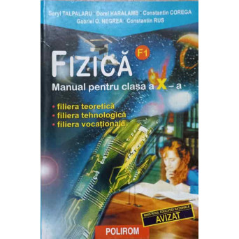 FIZICA, MANUAL PENTRU CLASA A X-A F1