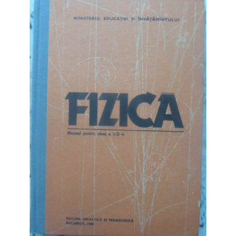 FIZICA MANUAL PENTRU CLASA A XII-A