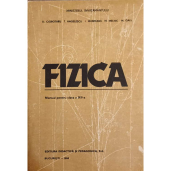 FIZICA. MANUAL PENTRU CLASA A XII-A