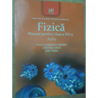 FIZICA, MANUAL PENTRU CLASA A XII-A F1/F2 FIZICA, MANUAL PENTRU CLASA A XII-A F1/F2