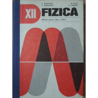 FIZICA, MANUAL PENTRU CLASA A XII-A