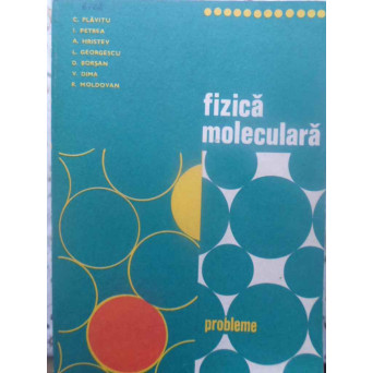 FIZICA MOLECULARA. PROBLEME