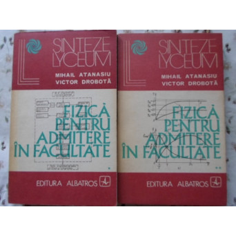 FIZICA PENTRU ADMITERE IN FACULTATE VOL.1-2