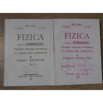 FIZICA PENTRU GIMNAZIU. INTREBARI, EXERCITII, PROBLEME CU REZOLVARI COMPLETE VOL.1-2
