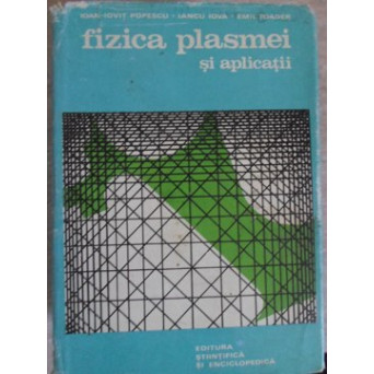 FIZICA PLASMEI SI APLICATII