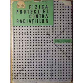 FIZICA PROTECTIEI CONTRA RADIATIILOR
