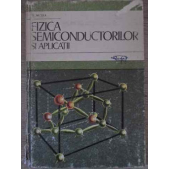 FIZICA SEMICONDUCTORILOR SI APLICATII